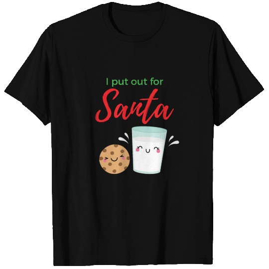 I Put Out For Santa T Shirts