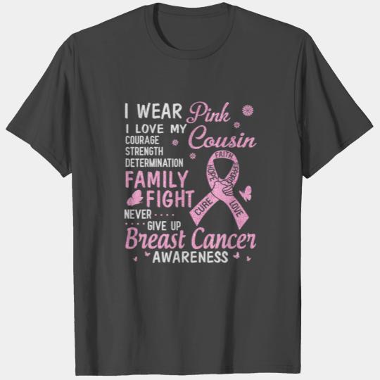 I Wear Pink I Love My Cousin Family Fight Breast T Shirts