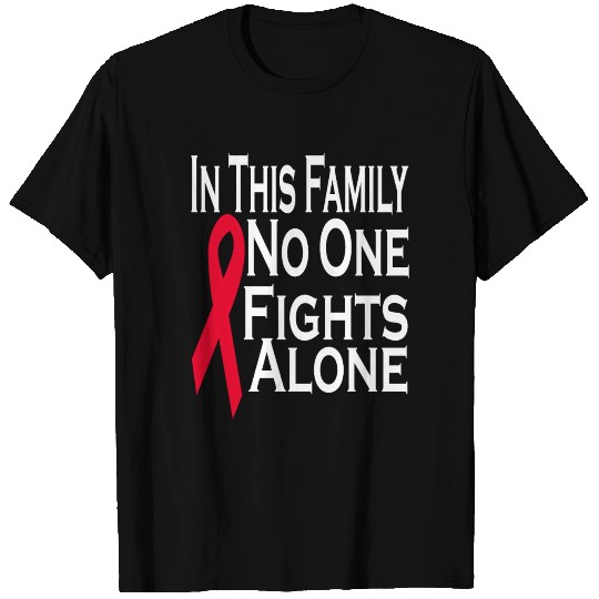 In this family no one fights alone T Shirts