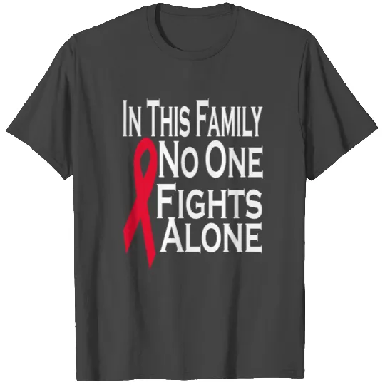 In this family no one fights alone T Shirts