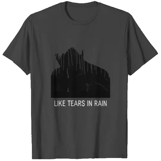 Blade Runner Like Tears in Rain T Shirts