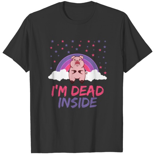 Pig I'm Dead Inside Depression Kills Raise T Shirts