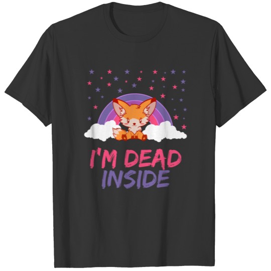 Fox I'm Dead Inside Depression Kills Raise T-shirt