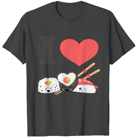 Kawaii I Love Sushi II T Shirts