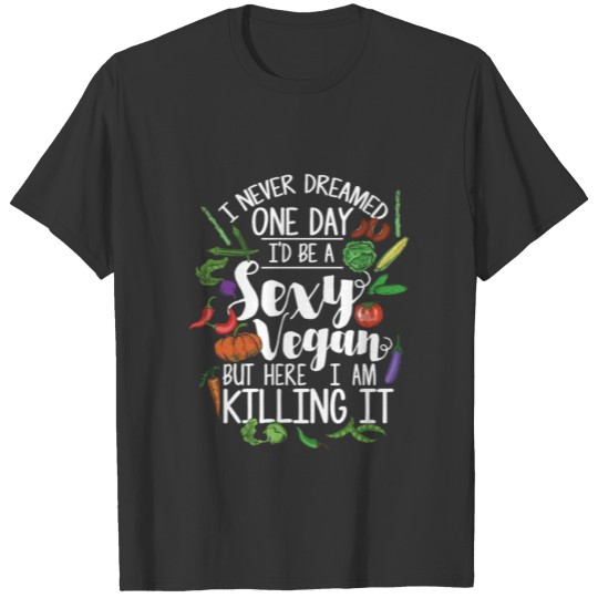 Sexy Vegan - Veggie Vegetarian T Shirts