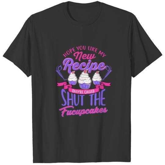 Funny Shut the Fucupcakes Cupcake T Shirts