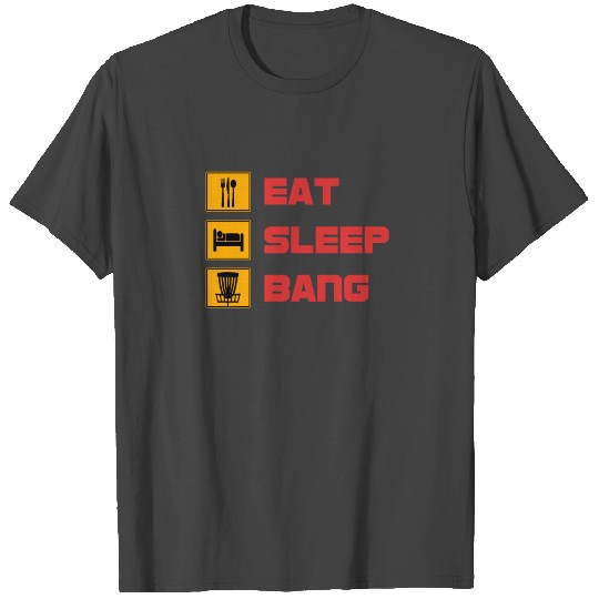 Eat Sleep Bang Disc Golf Ultimate Frisbee T Shirts