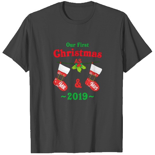 Our First Christmas as Mr & Mrs Xmas Gift 2019 T Shirts
