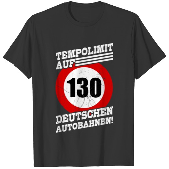 NO SPEEDLIMIT ON GERMAN HIGHWAYS Car Lover Gift T-shirt