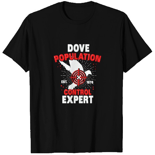 Dove population control expert - Dove Hunter T Shirts
