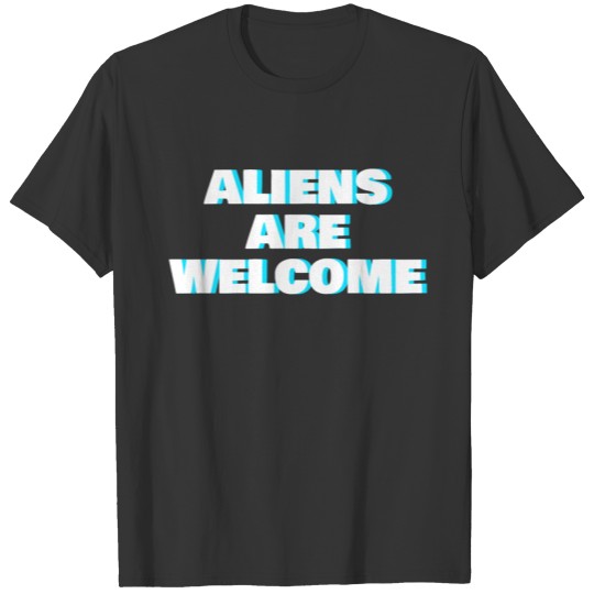 Aliens Are Welcome T-shirt