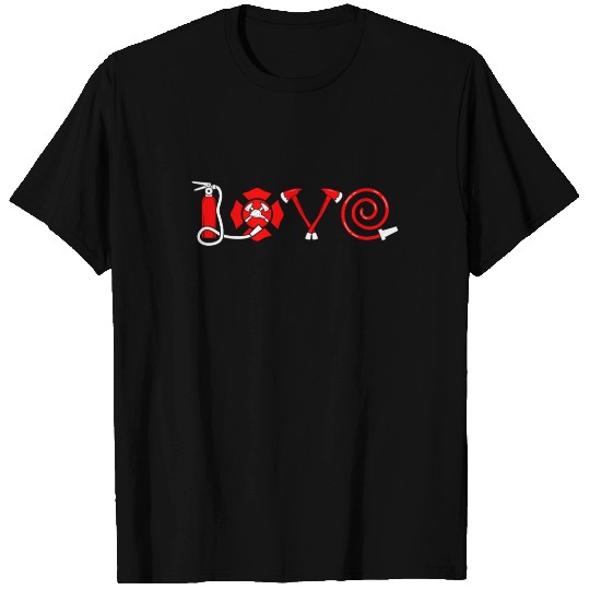 Firefighter Love Fire Brigade Passion Love T Shirts