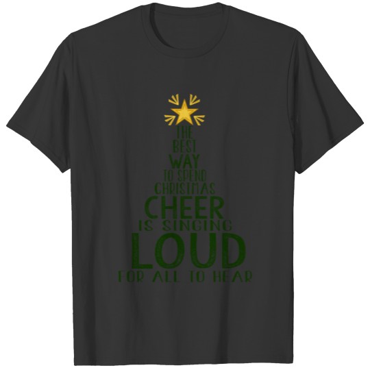 The Best Way To Spend Christmas Cheer T-shirt