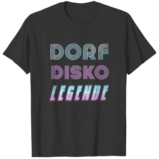 Dorfdisko Disco Legend Disco Party vintage T-shirt