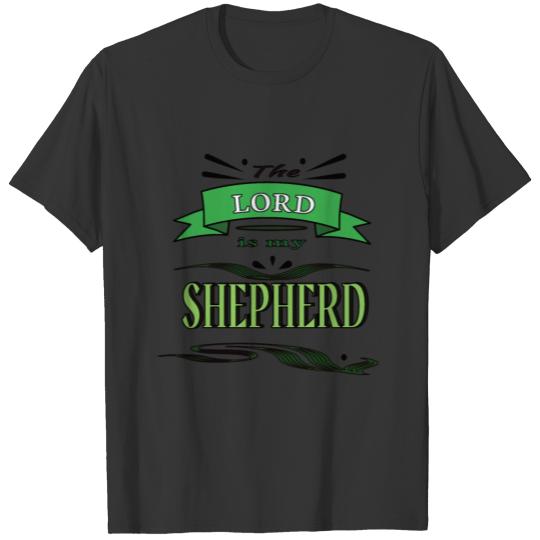 The Lord is my shepherd T-shirt