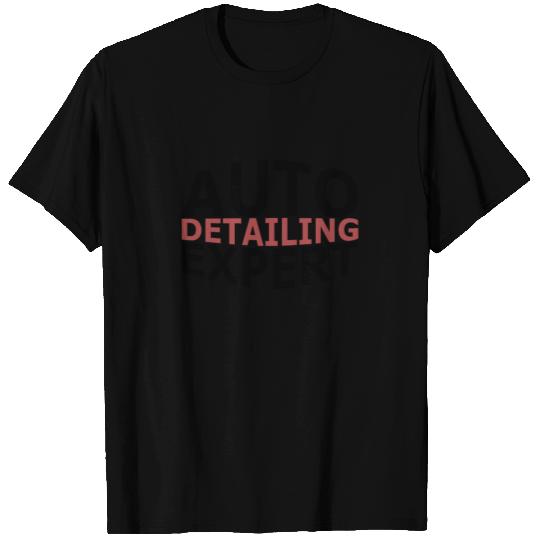 Auto Detailing Expert | Auto Detailer, Car Wash T Shirts