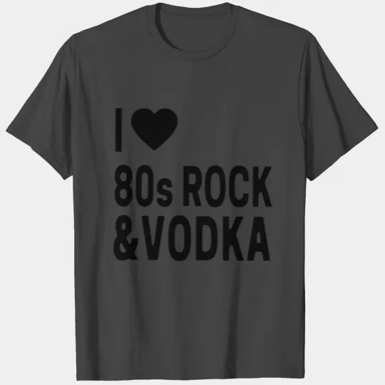 i love 80s rock T Shirts