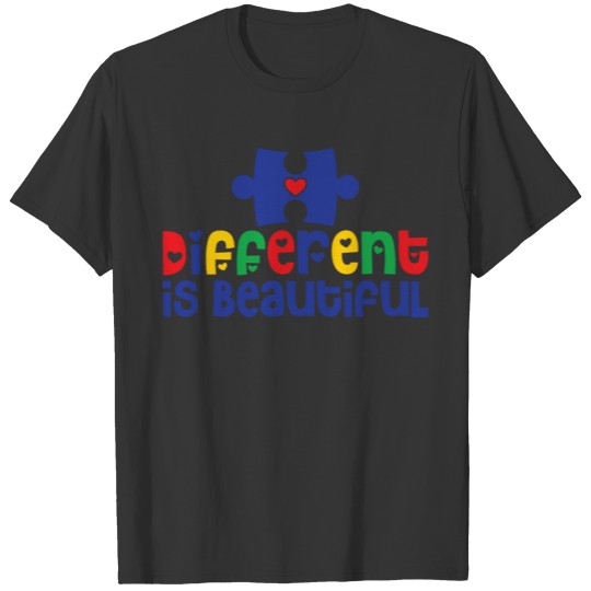 Different Is Beautiful, Autism Awareness Quote T-shirt