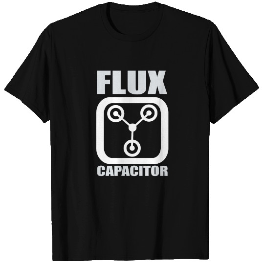 FLUX CAPACITOR Funny BACK TO THE FUTURE T Shirts Humor