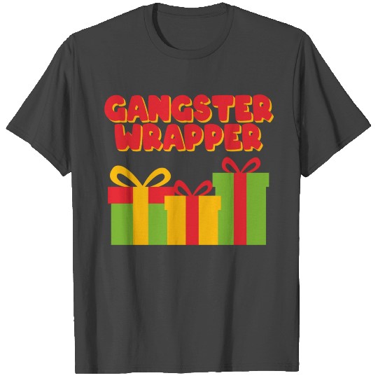 GANGSTER WRAPPER T Shirts