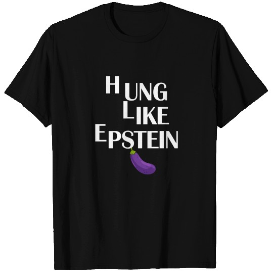 hung like epstein T Shirts