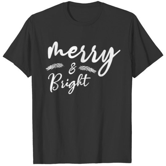 merry and bright Christmas Time T-shirt