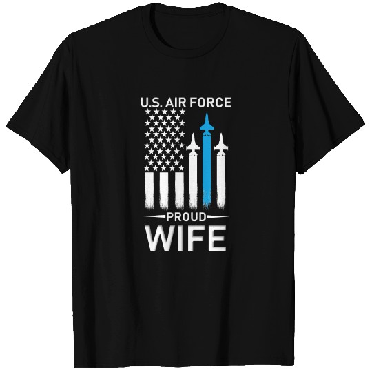Proud Air Force Wife T Shirts