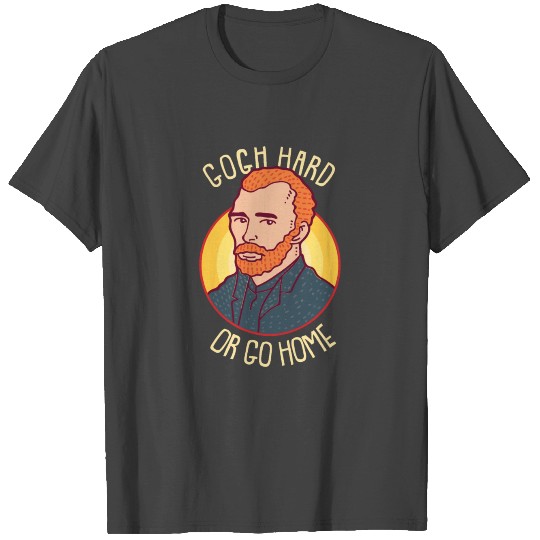 Art Humor Vincent Van Gogh Artist Art Teacher T Shirts