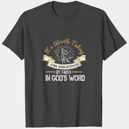 Motivated By Faith In God's Word T Shirts