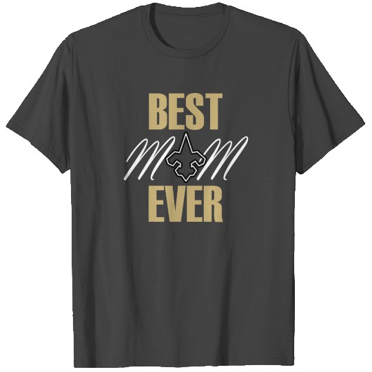 Best Mom Ever Best Saints Fan T Shirts