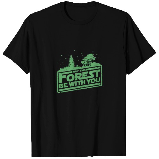 Deforestation - May the forest be with you T Shirts