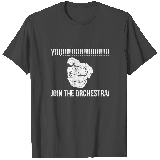 Awesome Orchestra Design Quote You Join The Orches T Shirts