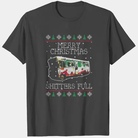 Merry Christmas Shitters Full Ugly Funny T Shirts