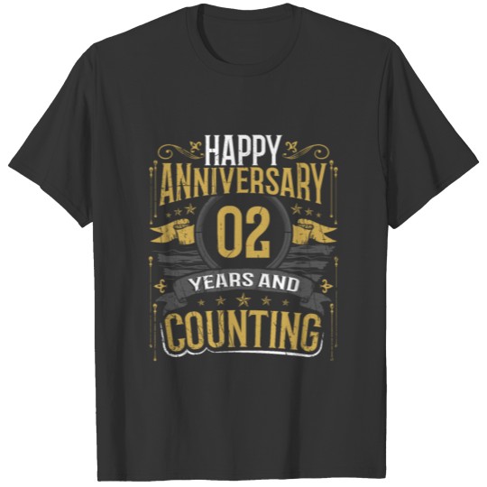 Happy Anniversary Gift 2 Years and Counting T-shirt