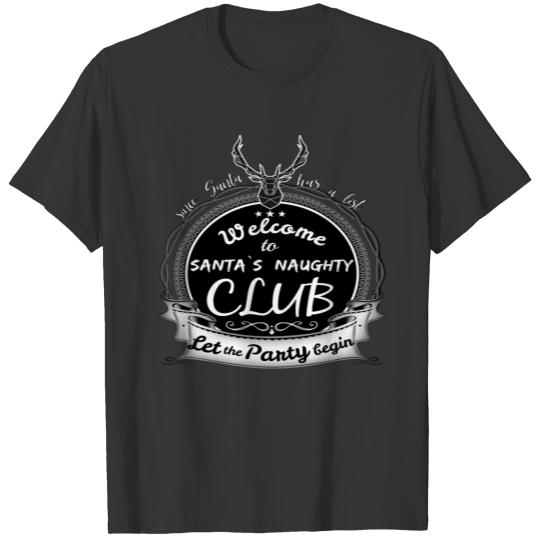 Santa`s Naughty Club! T-shirt