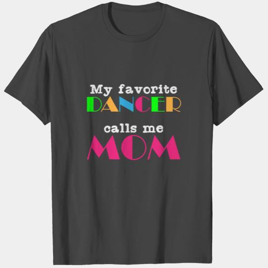 Dancer Mother | Dance Mom Dancing Son Daughter T Shirts