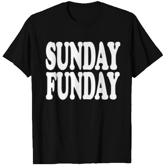 Sunday funday - huge typography T Shirts