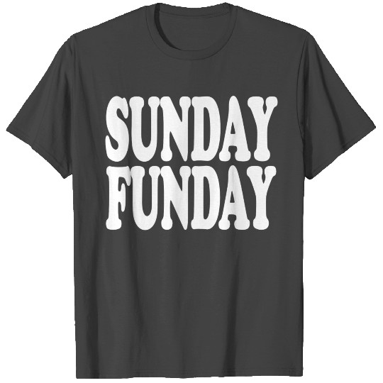 Sunday funday - huge typography T Shirts