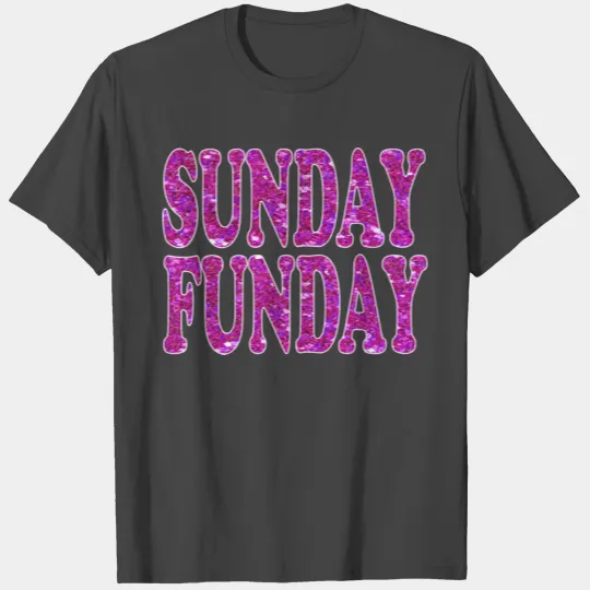 Sunday Funday - Glitter Text - Purple Glitter T Shirts