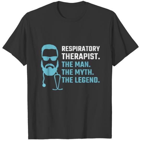 Respiratory Therapist Gift The Man The Myth The T-shirt