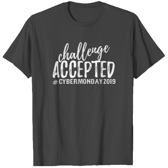Challenge Accepted Cyber Monday 2019 Christmas T Shirts