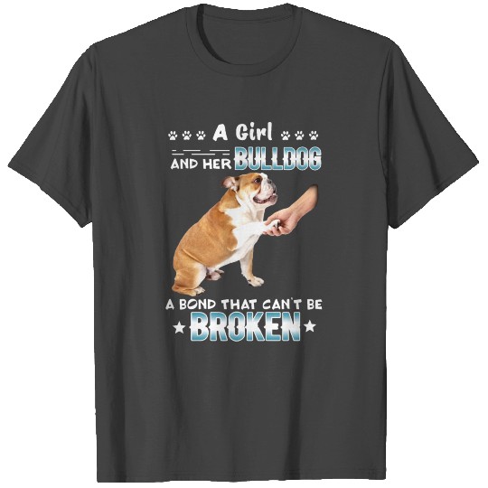 a girl and her bulldog a bond that cant be broken T Shirts