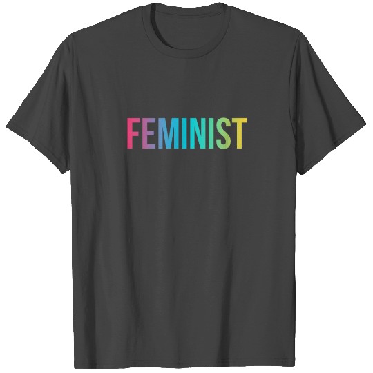 Feminist - Cool Funny Girl Power Quote T Shirts