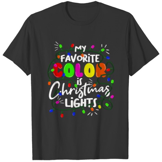 my favorite color is christmas lights T-shirt