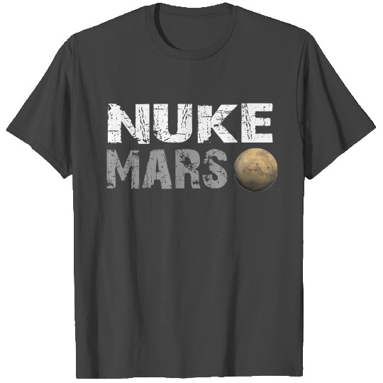 Nuke Mars T Shirts Gift