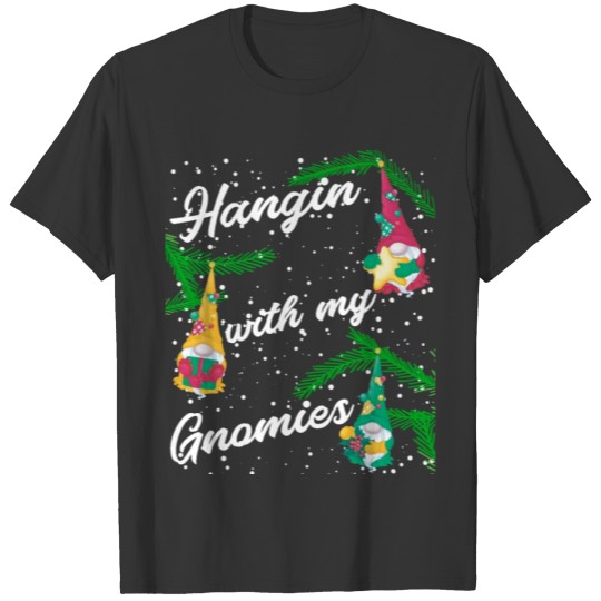 Hanging with my Gnomies Gnome Christmas Planting T-shirt