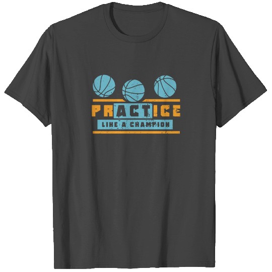 Basketball Like A Champion T Shirts