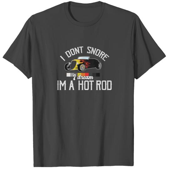 I'm A Hot Rod T Shirts