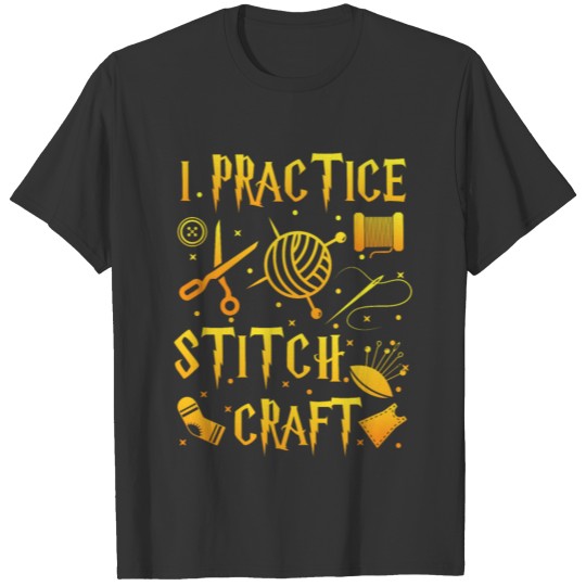 I practice Stitch Crafts T-shirt