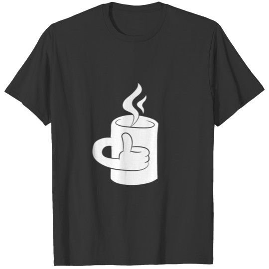 Coffee - coffee cup Thumbs up T Shirts